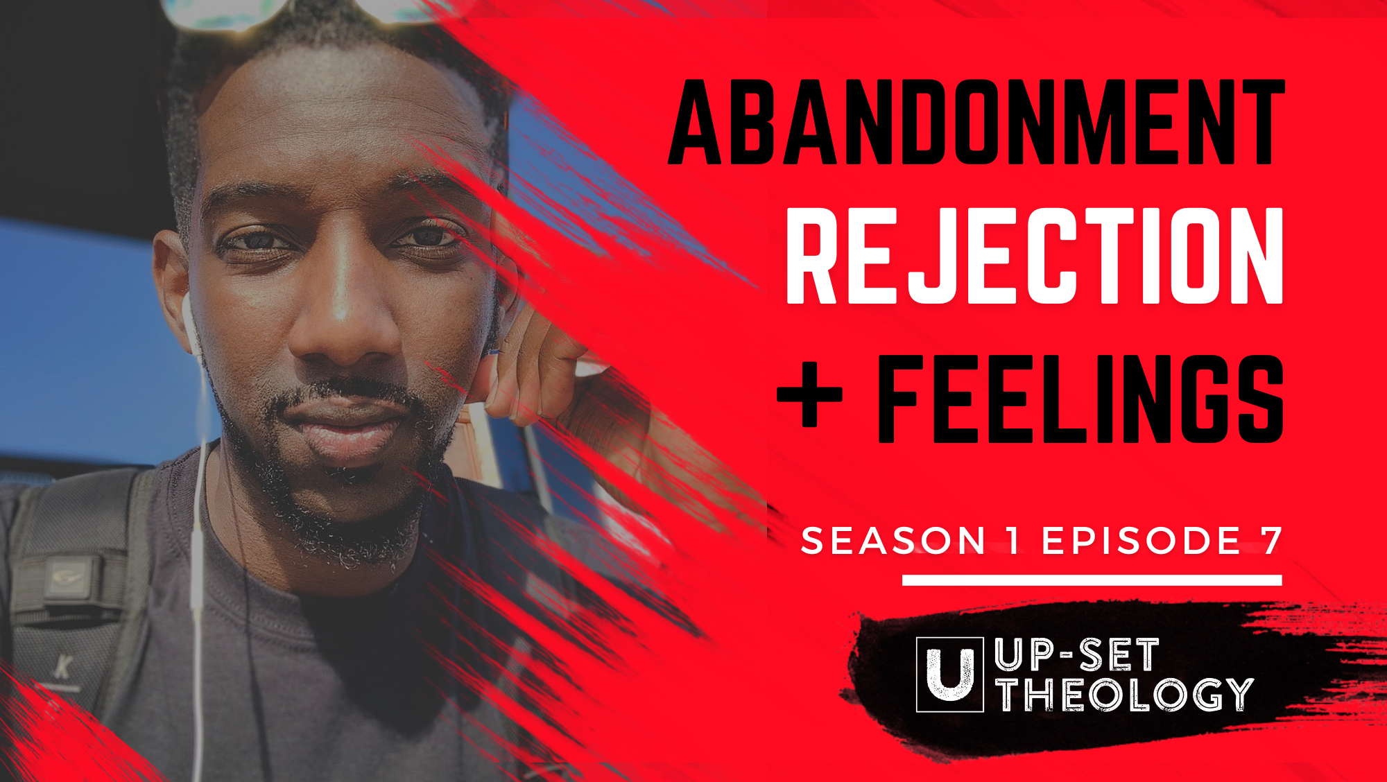 Abandonment, Rejection, and Feelings