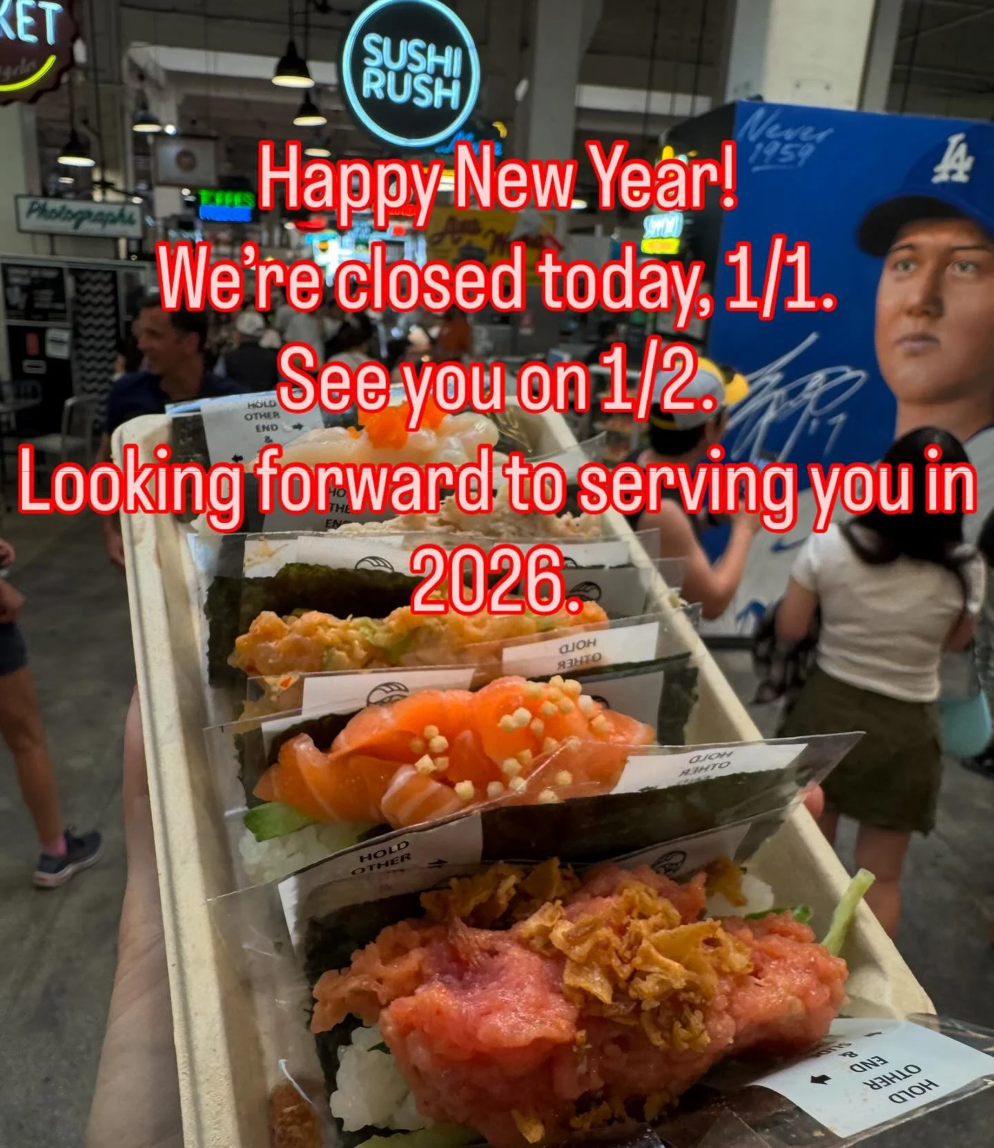 Happy New Year ✨
We will be closed on January 1st to welcome the new year.
We&rsquo;ll resume regular hours on January 2nd.

Thank you for all the support this past year.
Wishing you a happy, healthy, and fulfilling year ahead.

Sushi Rush team