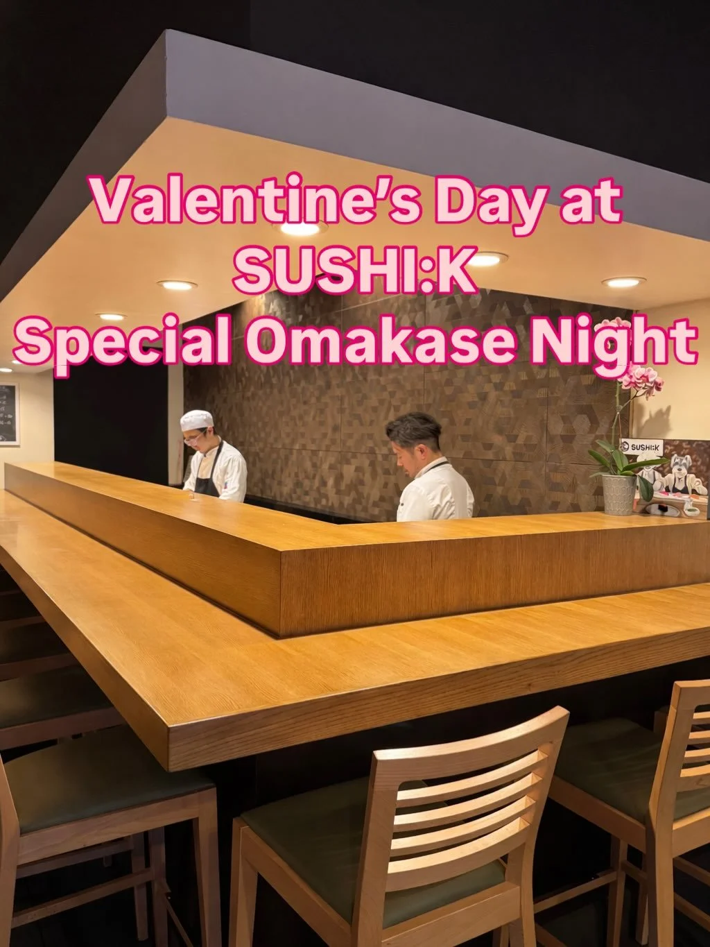 💘 SUSHI:K Valentine&rsquo;s Day Dinner 🍣

On Valentine&rsquo;s Day, we will be offering Valentine&rsquo;s Day&ndash;exclusive omakase courses only, created to make your evening truly special.

✨ Valentine&rsquo;s Day Omakase Courses

$100 Valentine