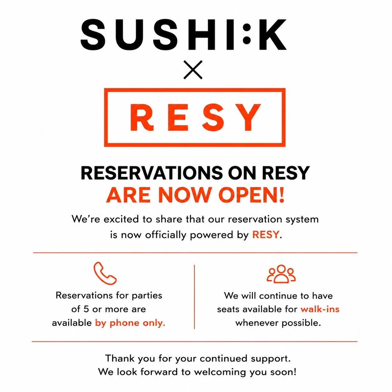 SUSHI:K is officially moving to RESY for reservations 🍣

During the transition period, Yelp reservations will still remain available.

Existing reservations will remain confirmed, and guests may receive updated confirmation messages from Resy.

&bul