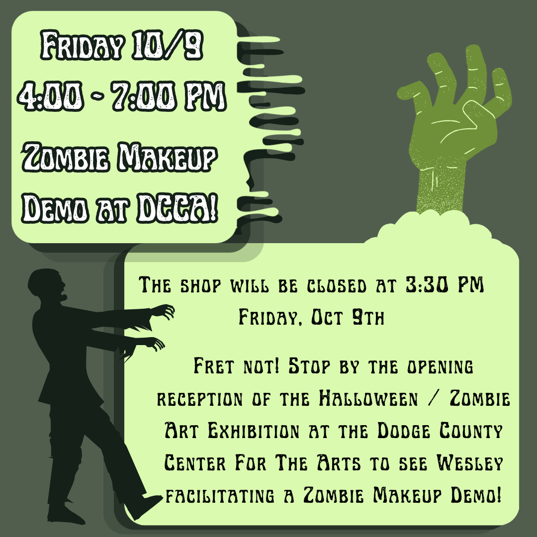 Closing Early for Zombie Makeup Demo!