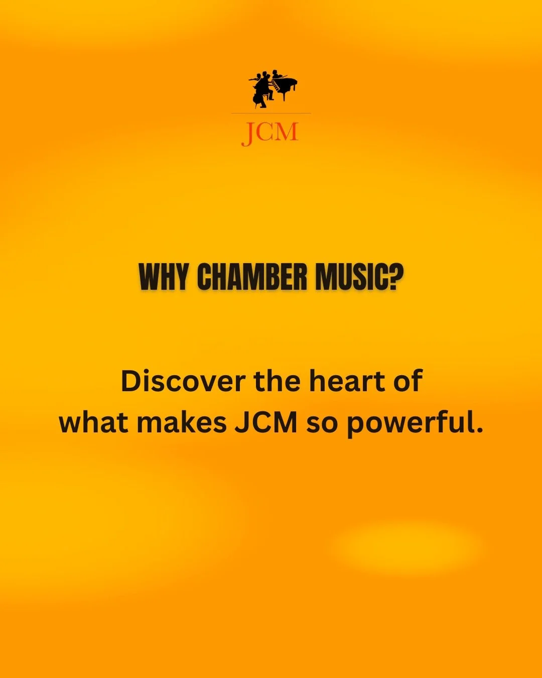 Why Chamber Music? 
At JCM, it&rsquo;s more than music. 
It&rsquo;s connection, growth, and artistry.
Lose yourself in music. Find yourself with friends.
#ChamberMusic #JuniorChamberMusic #JCM