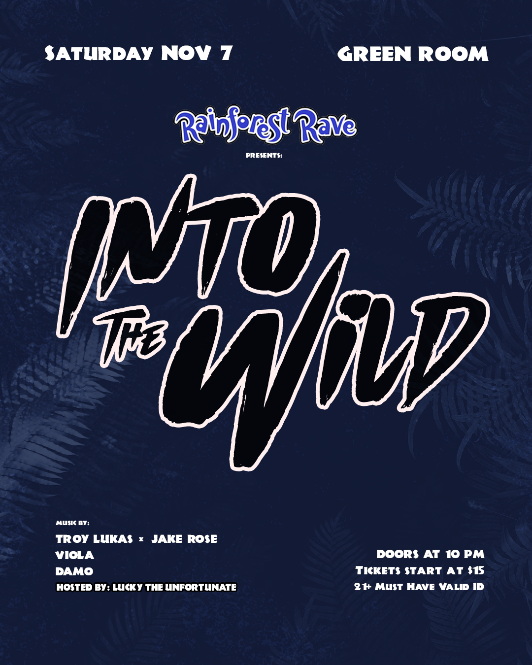 Rainforest Rave present: INTO THE WILD