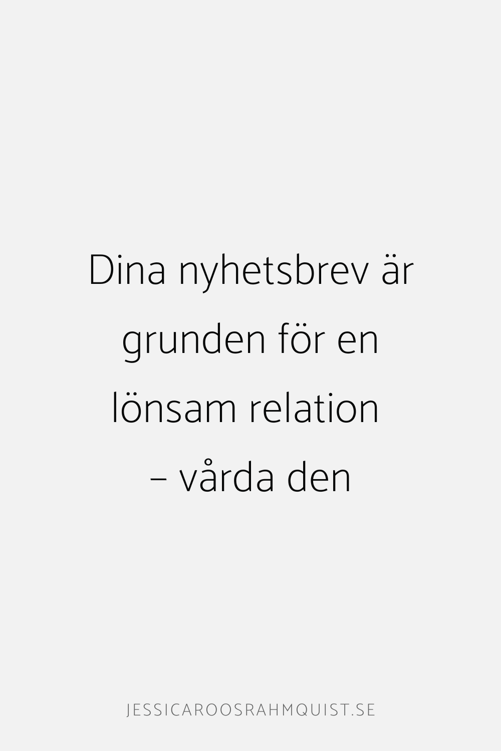 Dina nyhetsbrev är grunden för en lönsam relation –&nbsp;vårda den