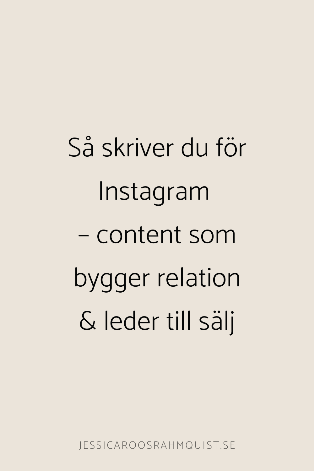 Så skriver du för Instagram –&nbsp;content som bygger relation &amp; leder till sälj