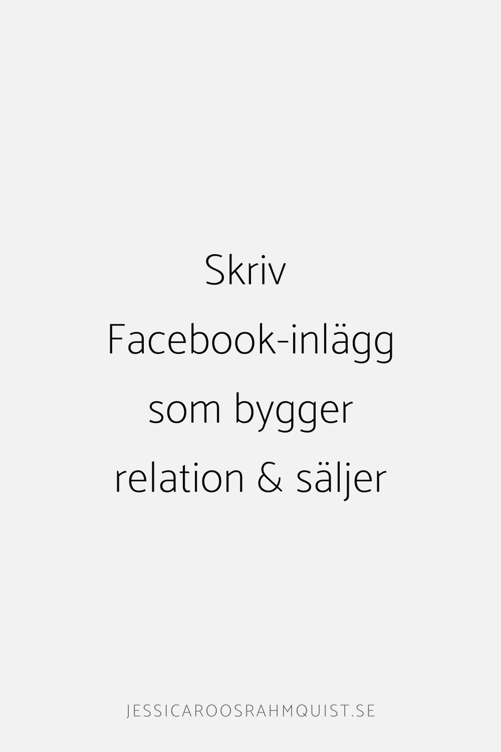 Skriv Facebook-inlägg som bygger relation &amp; säljer