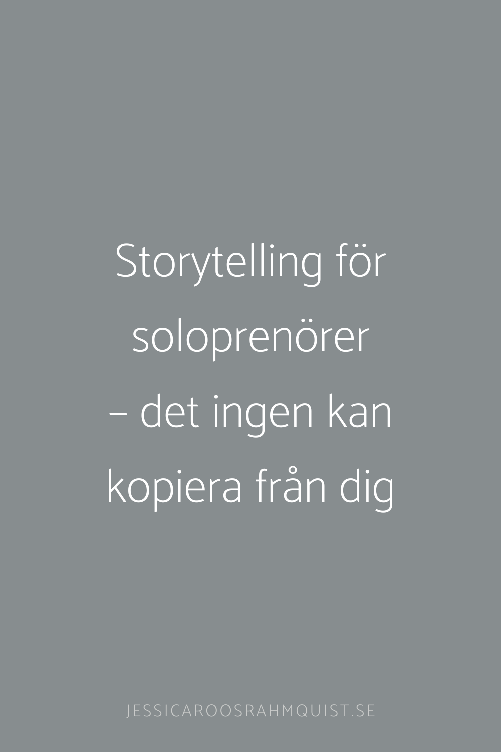Storytelling för soloprenörer – det ingen kan kopiera från dig