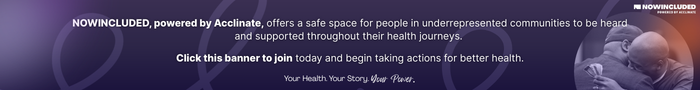 Now Included partnership banner highlighting a safe space for underrepresented communities in healthcare
