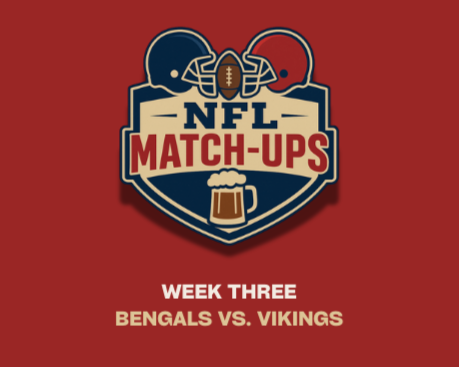 Week 3 | Bengals vs. Vikings Match Up Menu