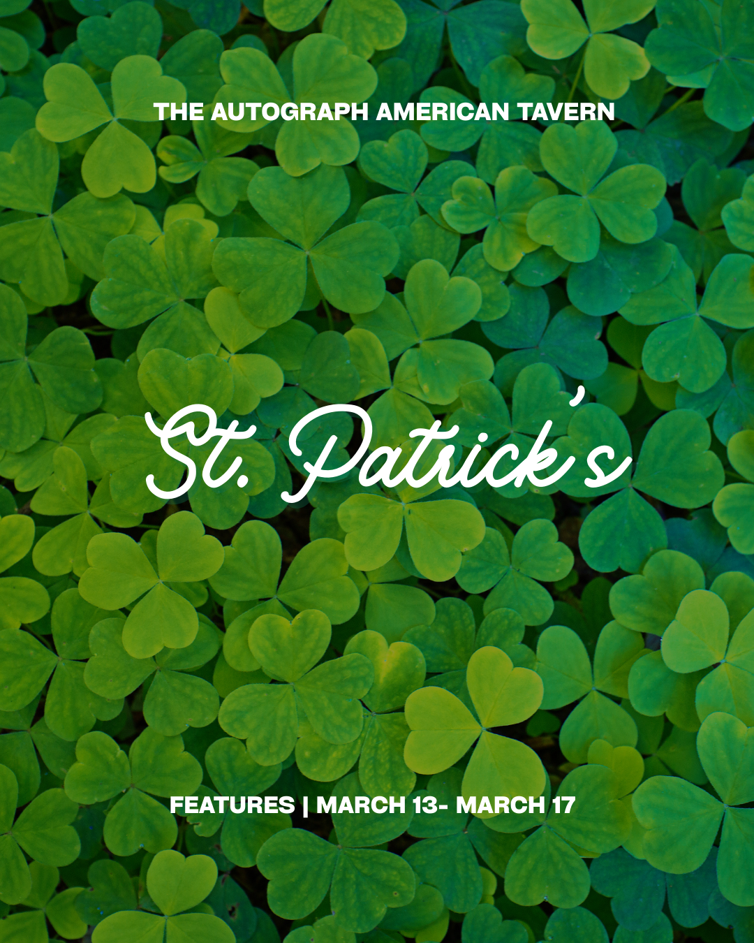 St. Patrick's day live music, chefs specials and craft cocktails