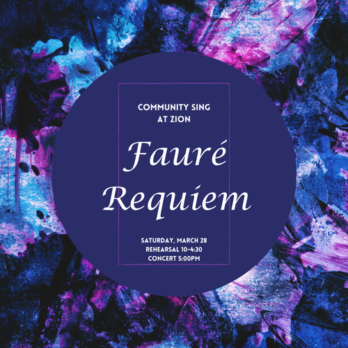 Community Sing of the Fauré Requiem on Saturday, March 28 at Zion Lutheran Church