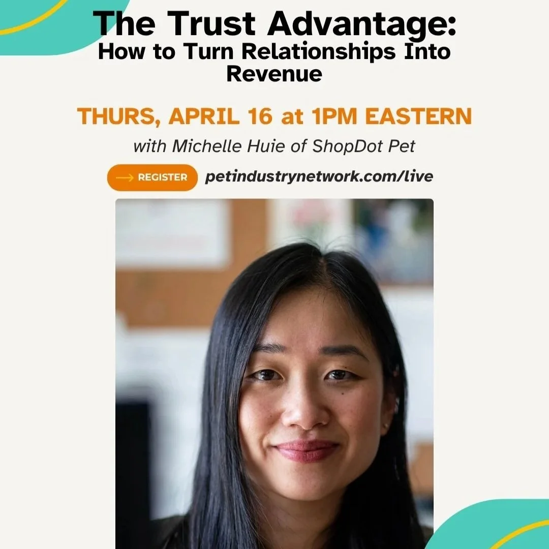 April 2026 Webinar - The Trust Advantage: Turning Pet Industry Relationships Into Revenue