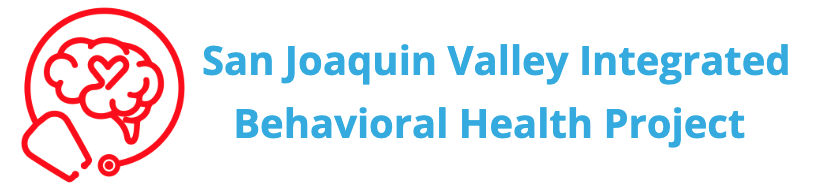 San Joaquin Valley Integrated Behavioral Health Project