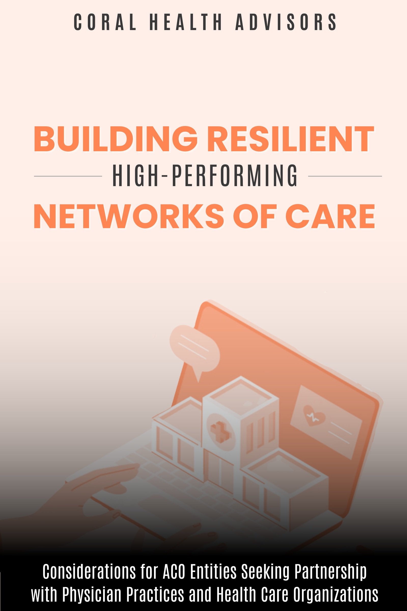 Building Resilient, High-Performing Networks of Care