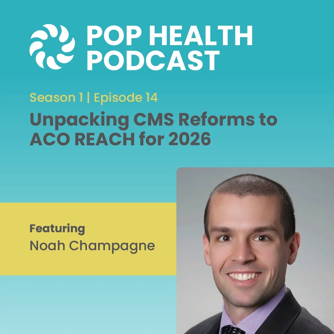 Season 1 | Episode 14 | Unpacking CMS Reforms to ACO REACH for 2026