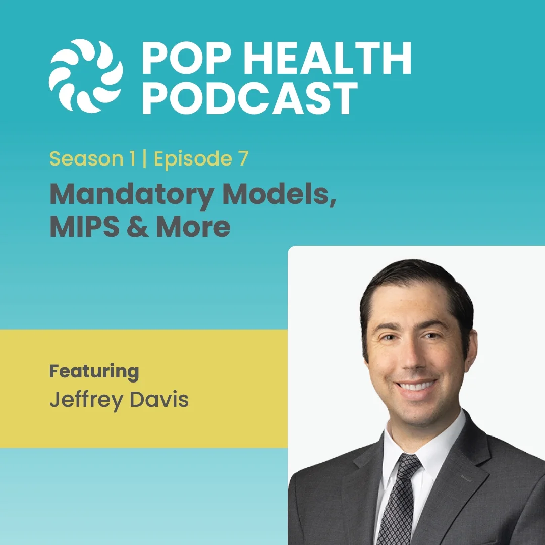 Season 1 | Episode 7 | Mandatory Models, MIPS, and More