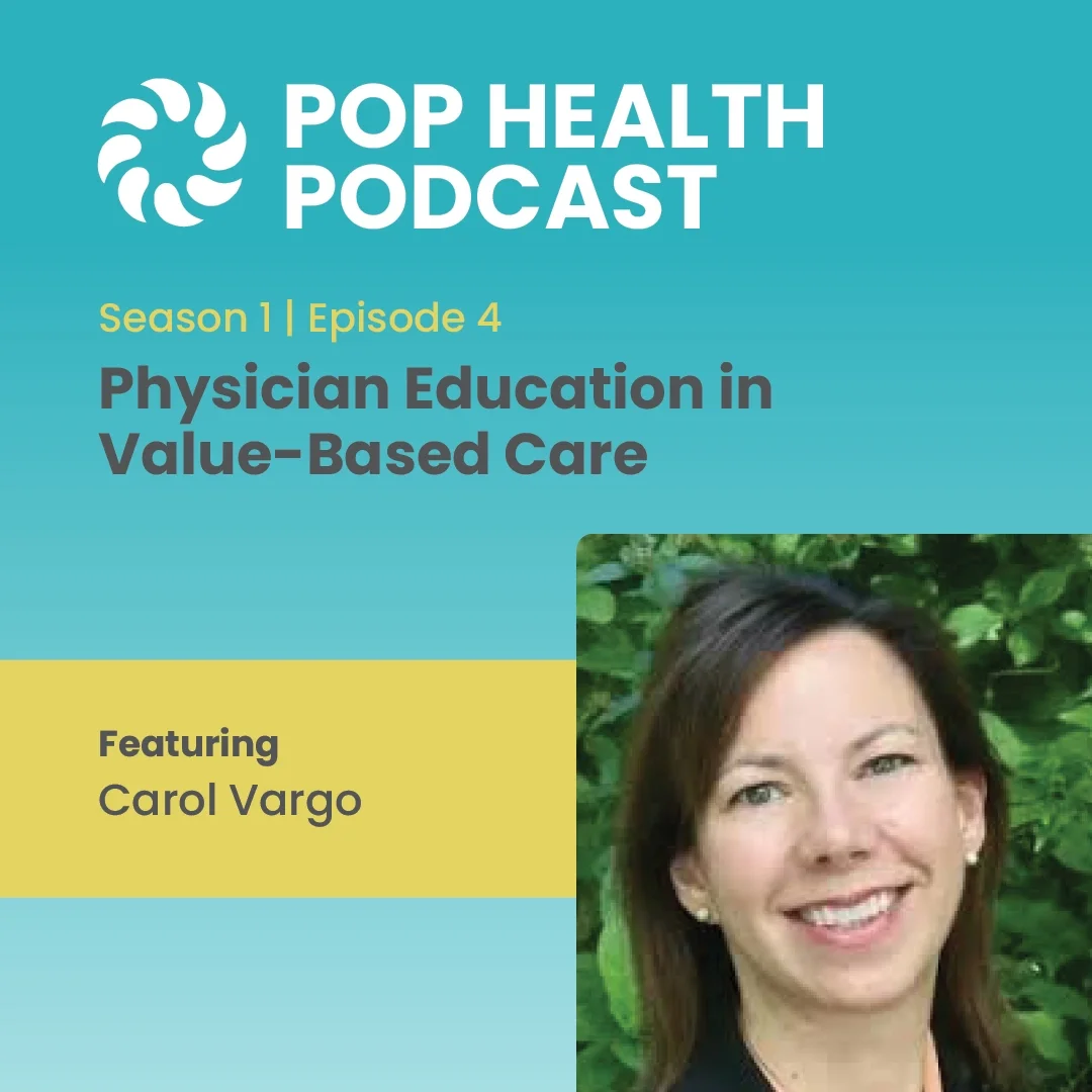 Season 1 | Episode 4 | Physician Education in Value-Based Care