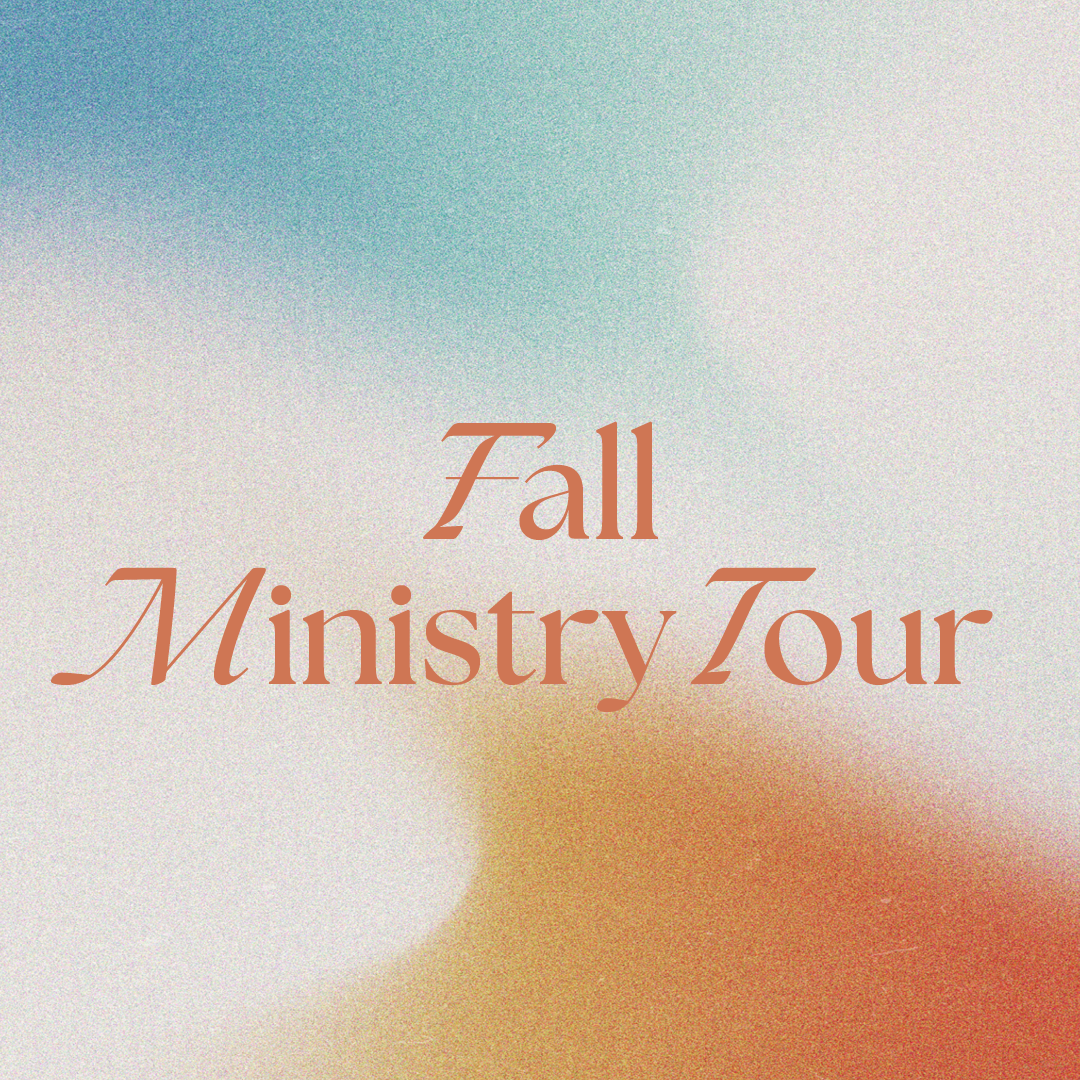 Fall 2025 Ministry Tour