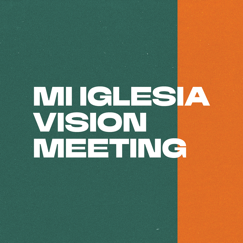 Mi Iglesia Vision Meeting