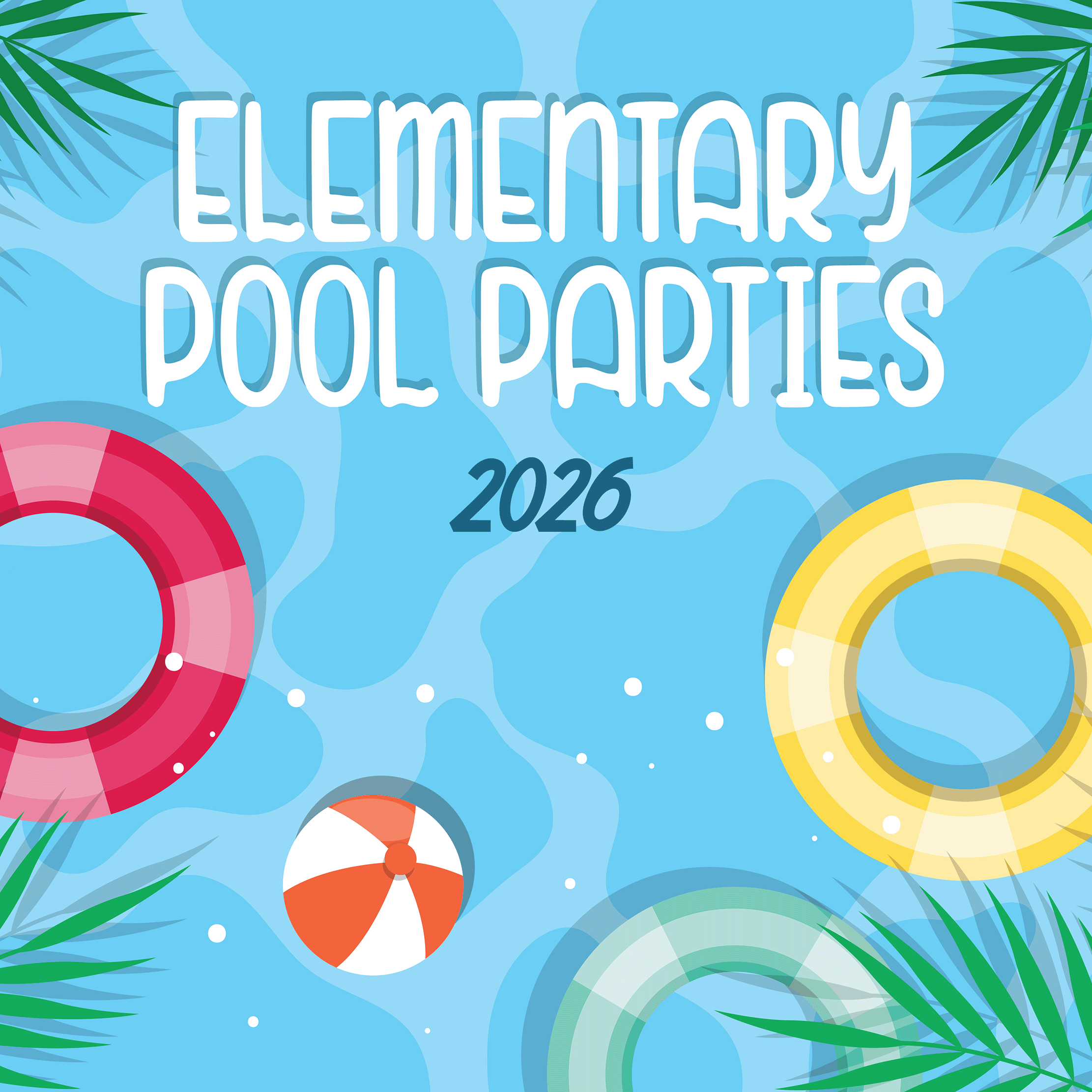 Elementary Pool Parties