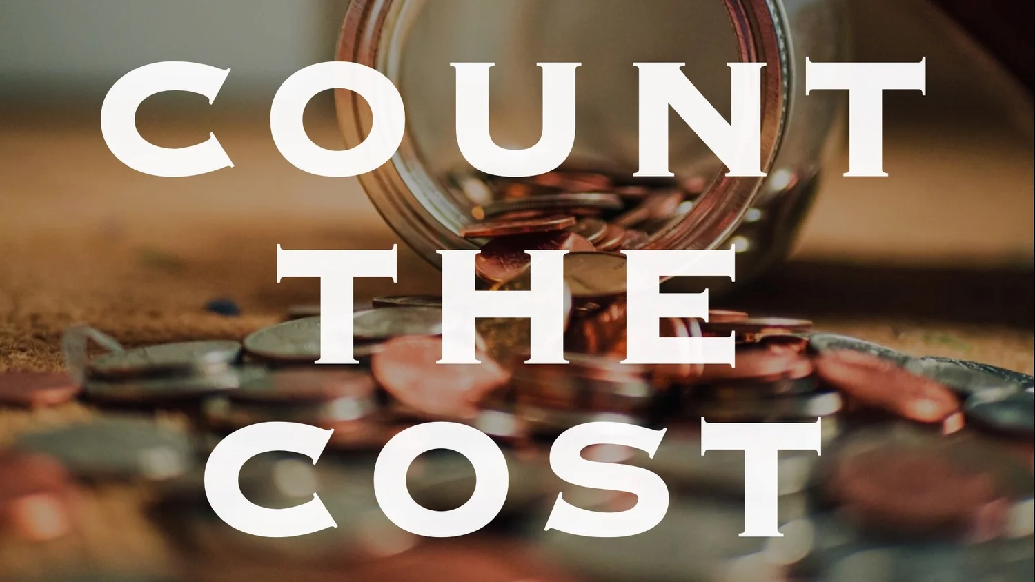 Count the Cost Pt 3