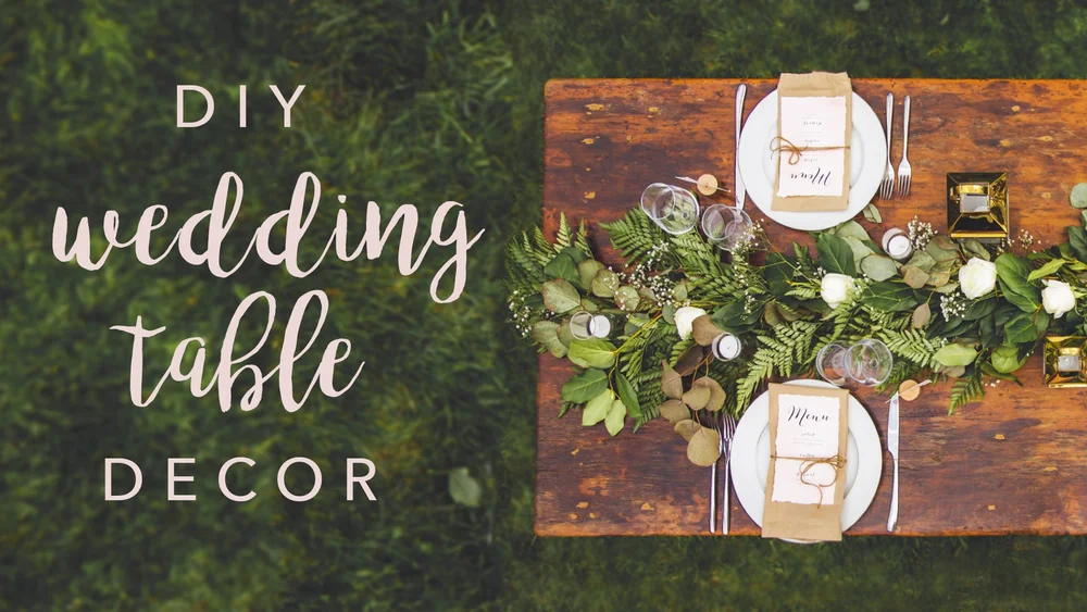 DIY WEDDING TABLE DECOR — The Sorry Girls