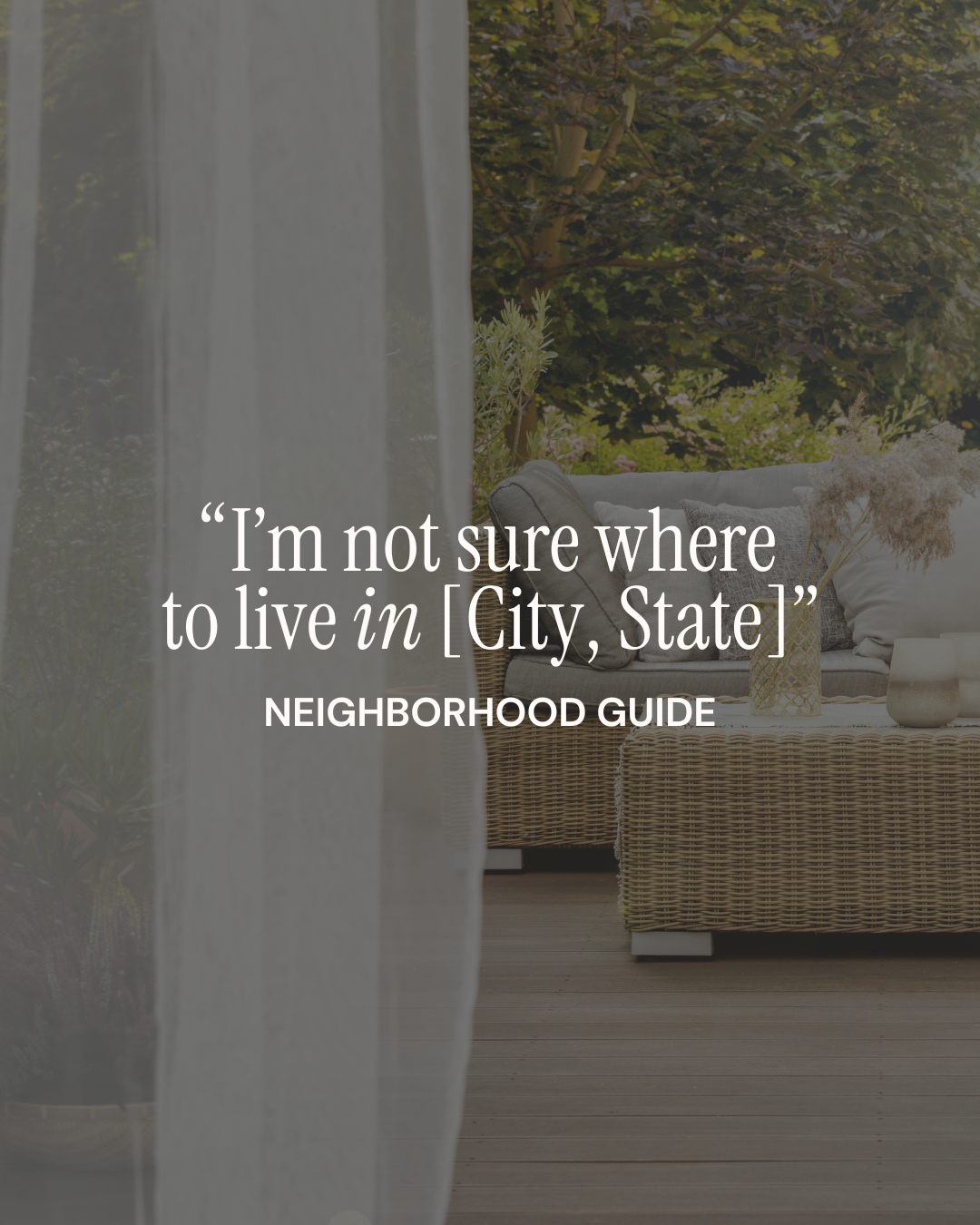 “I’m not sure where to live in [City]”