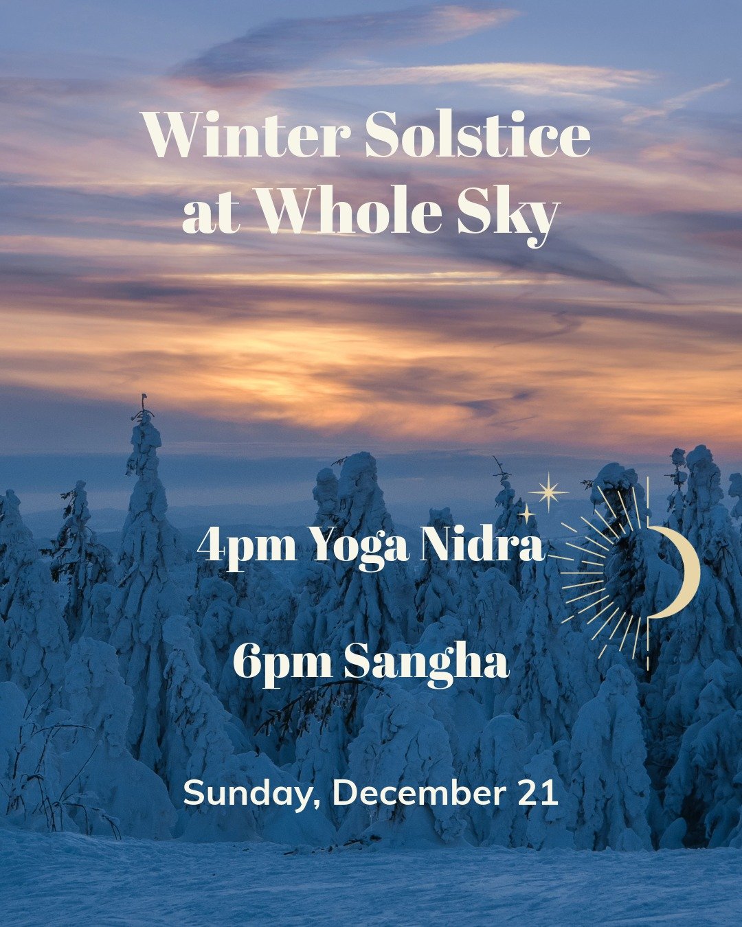 Honor the Winter Solstice ⋆꙳❅*❆ with us this Sunday. Kelly will lead a Yoga Nidra workshop on Sunday at 4pm, followed by a *free* Winter Solstice Sangha at 6pm, giving you two opportunities to lean into rest, restoration, and community. 

We'll explo