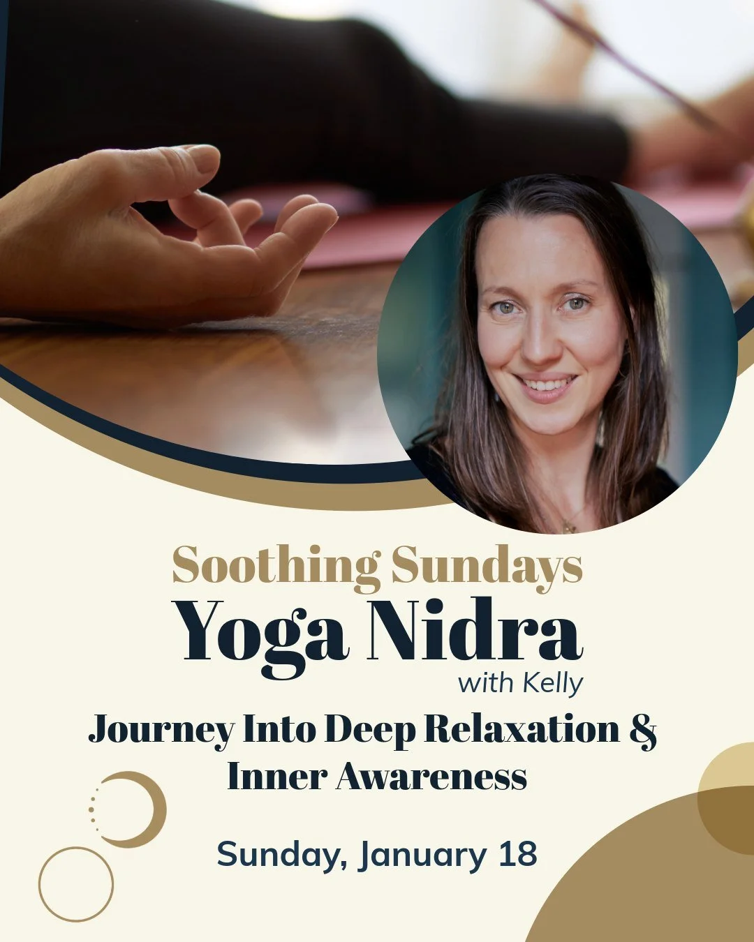 Soothing Sundays is back! Join Kelly this Sunday for a blissful Yoga Nidra workshop. Using her sweet voice, Kelly will lead you through a guided Yoga Nidra meditation which includes poetic imagery that will relax your body, mind, and spirit. 

Tap in
