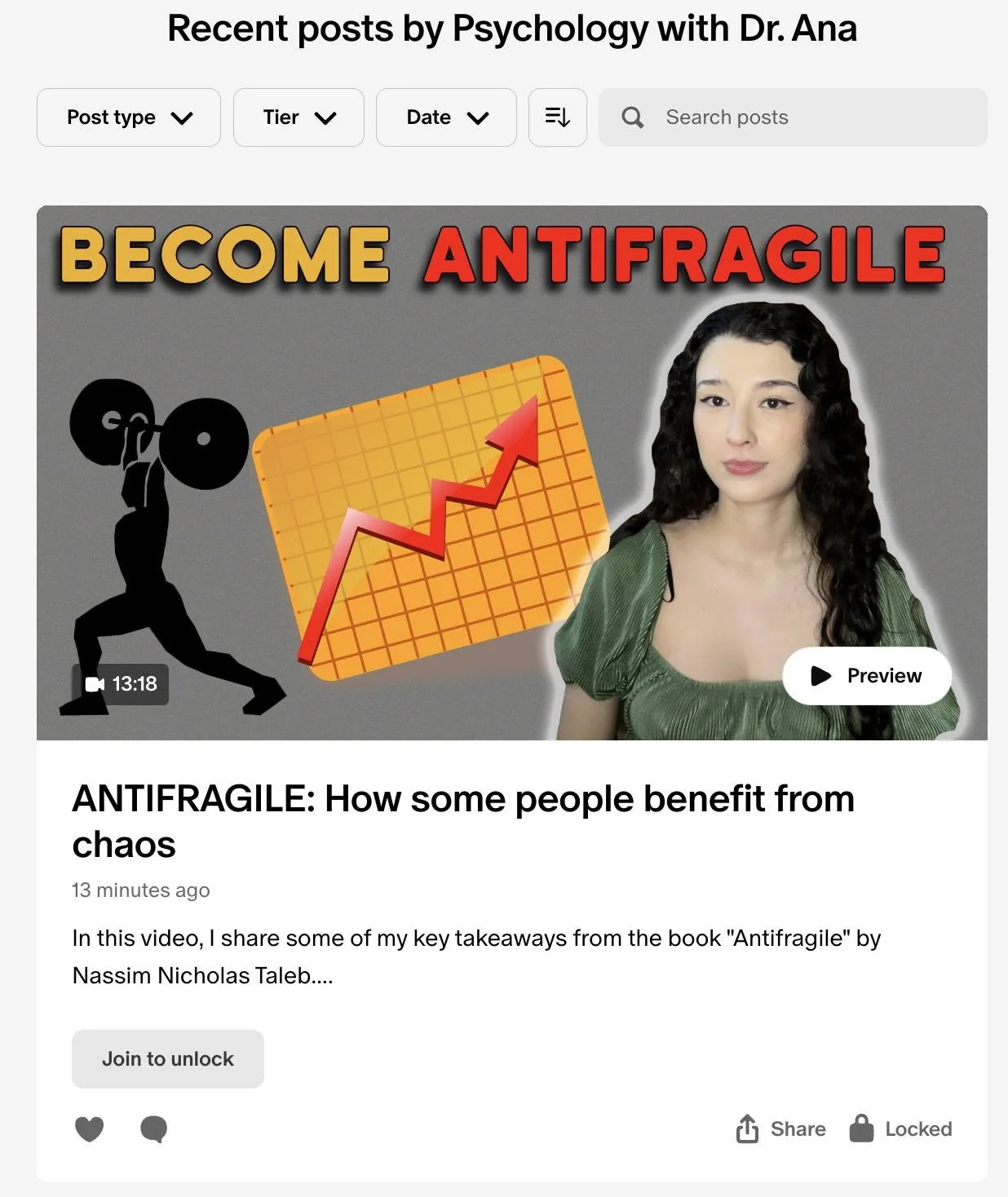 Thumbnail image for a video titled 'Recent posts by Psychology with Dr. Ana.' The thumbnail features a silhouette of a woman lifting a barbell with weights, a graph with an upward red arrow, an image of a woman with dark curly hair in a green top, and text that reads 'BECOME ANTIFRAGILE.' The video duration is 13 minutes and 18 seconds.