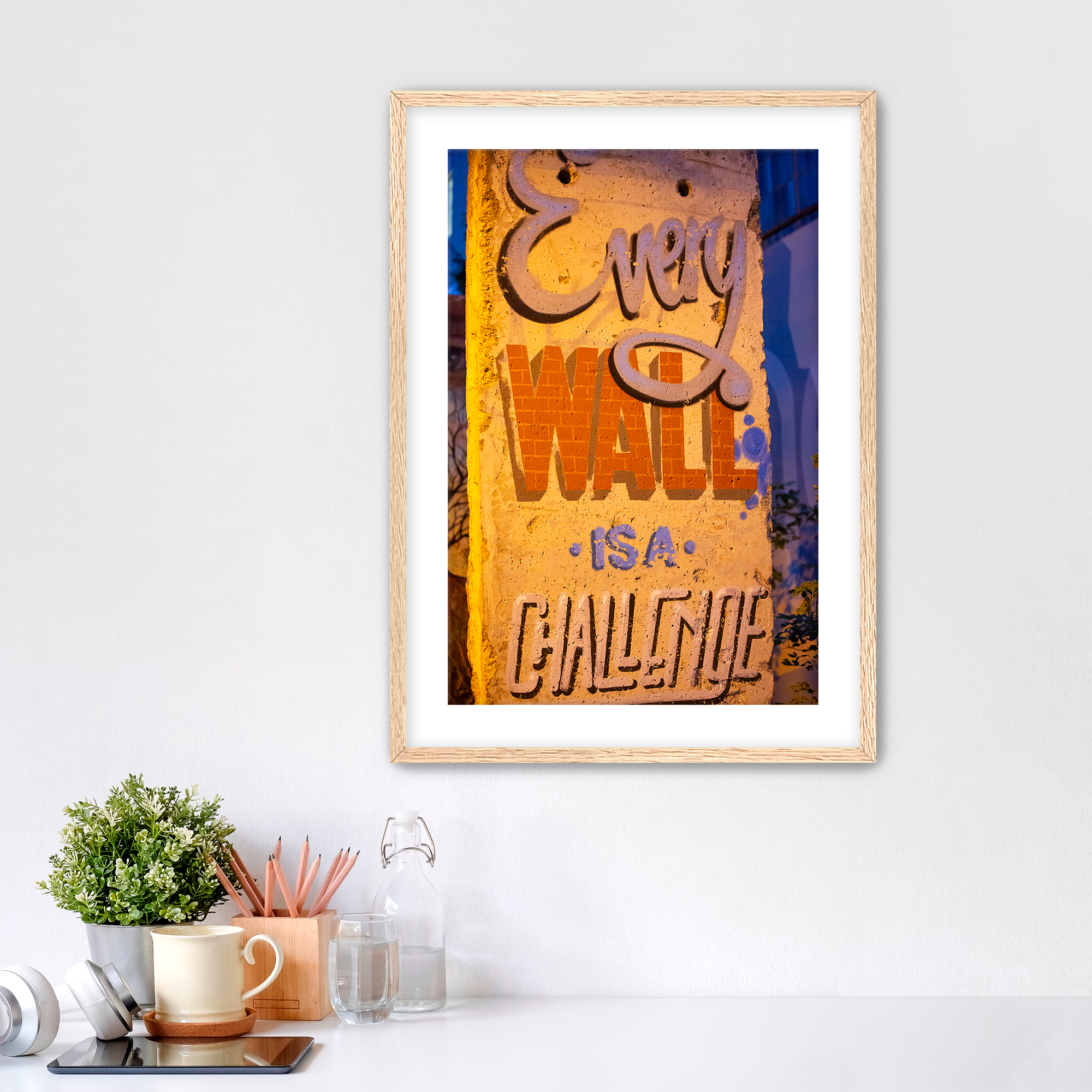 Every Wall is a Challenge Oak Frame Mockup.png