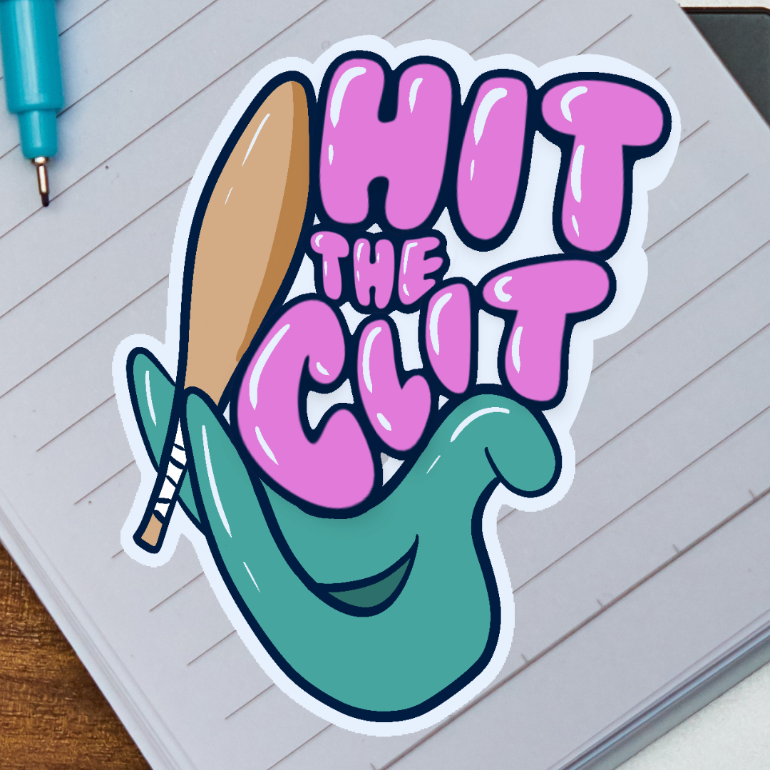 Hit the Clit Sticker