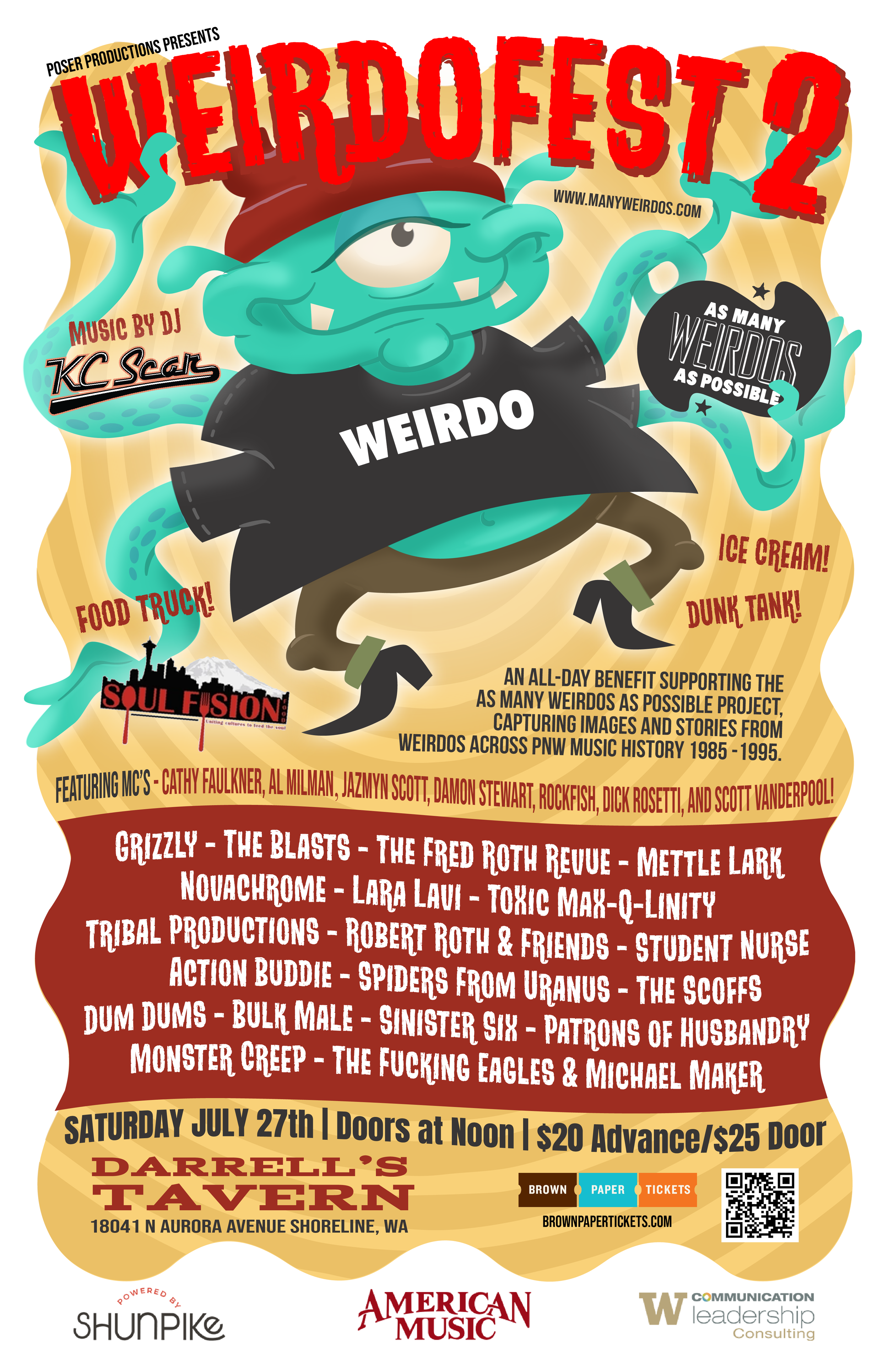 Poser Productions Presents: 
As Many Weirdos As Possible: WEIRDOFEST! 2
Date: July 2024
Location: Darrell’s Tavern, Seattle

An all-day benefit show supporting AMWAP.

Featured 20 bands, DJ KC Scar, food trucks, soft serve, and a dunk tank. Poster De