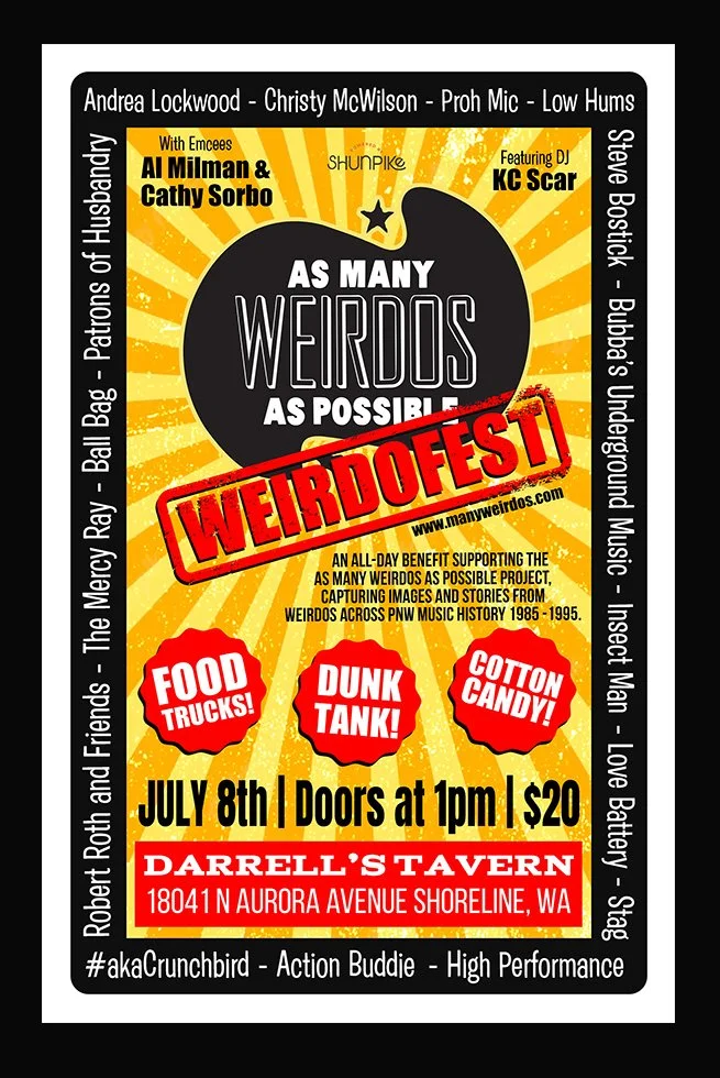 Poser Productions Presents WEIRDOFEST!
Date: July 2023
Location: Darrell’s Tavern

The original all-day benefit for AMWAP.

20 bands, DJ KC Scar, food trucks, cotton candy, and dunk tank. Poster Design: Jay Barber