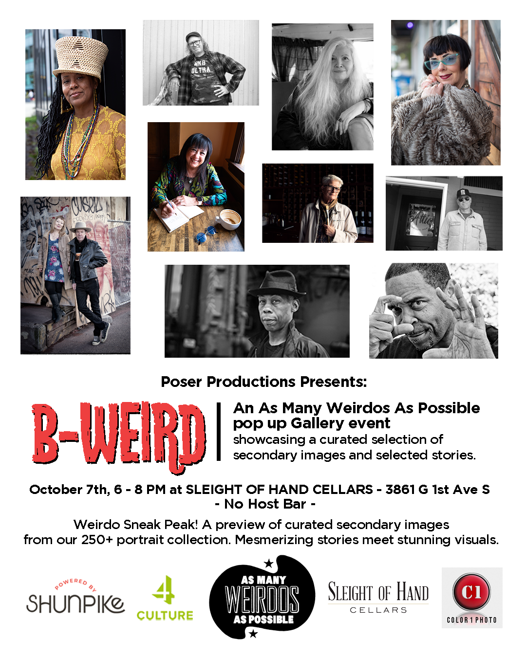 Poser Productions Presents
As Many Weirdos As Possible - B-Weird Gallery Event
Date: October 2023
Location: Sleight of Hand Cellars, SODO

Showcased 52 secondary images and selected stories. Poster Design: Jay Barber

