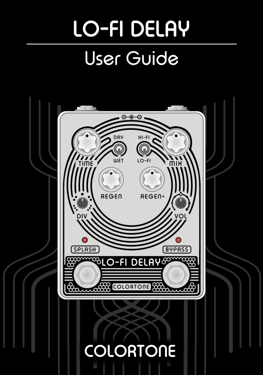 COLORTONE LO-FI DELAY USER GUIDE