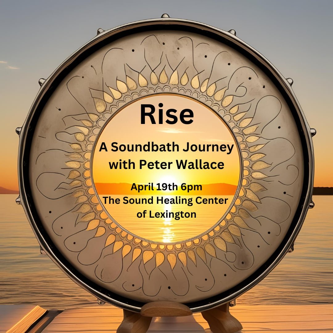 Rise: An Intuitive Sound Bath Led by Pete