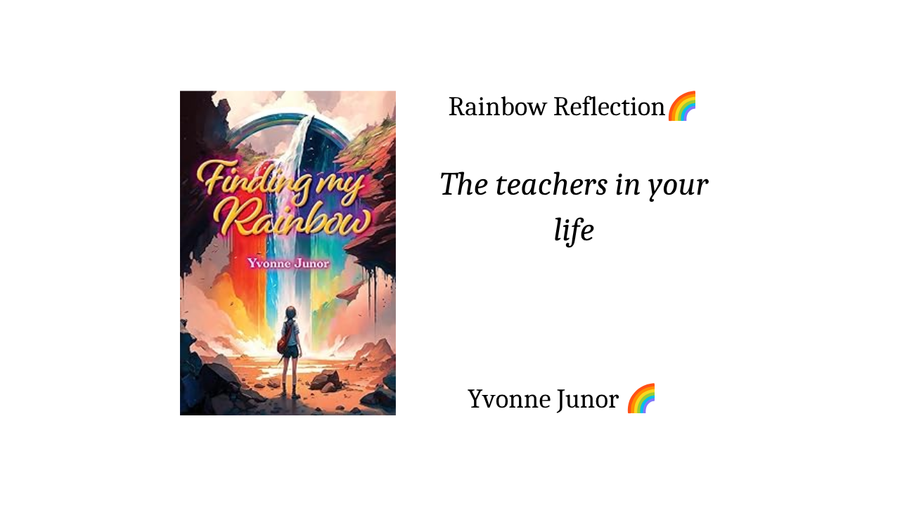 Reflexion - The Teachers In Your Life