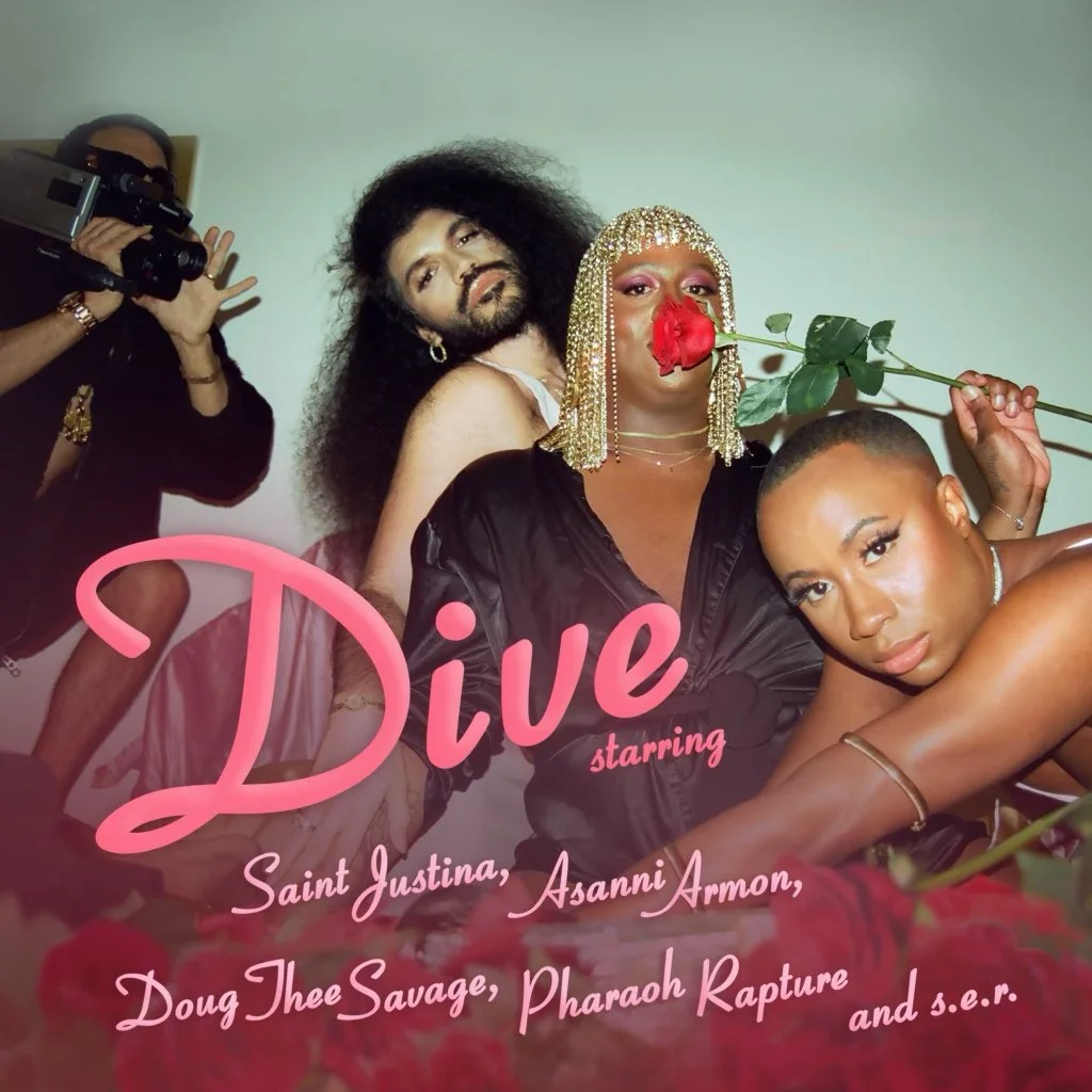 Dive - Asanni Armon, Doug Thee Savage, Pharaoh Rapture, Saint Justina, & s.e.r.