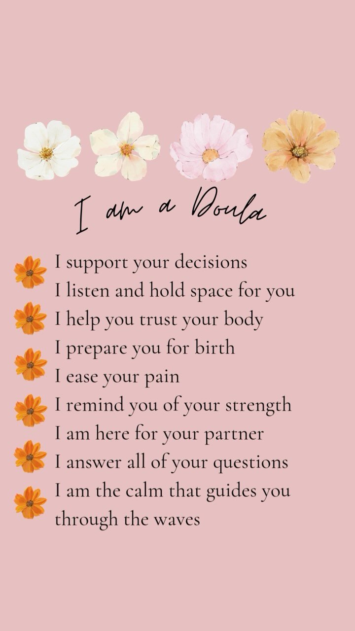 🌿 I’m a Doula, and you know what that means?
💐 I support your decisions
🌷 I listen and hold space for you
🌹 I help you trust your body
🌻 I prepare you for birth
🌼 I ease your pain
🌺 I remind you of your strength
🪻 I am here for your par