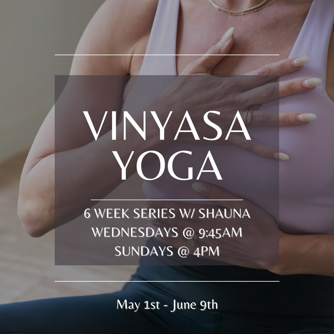 Introducing our 6 week Vinyasa Yoga series with Shauna!

May 1st through June 9th:
Wednesdays @ 9:45am
Sundays @ 4pm 

See you on the mat! 🧘&zwj;♀️🧘&zwj;♀️