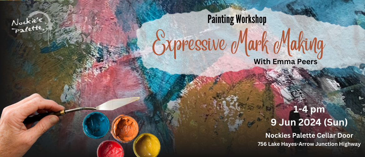 Painting Workshop by Emma Peers: Expressive Mark Making — Nockie's ...