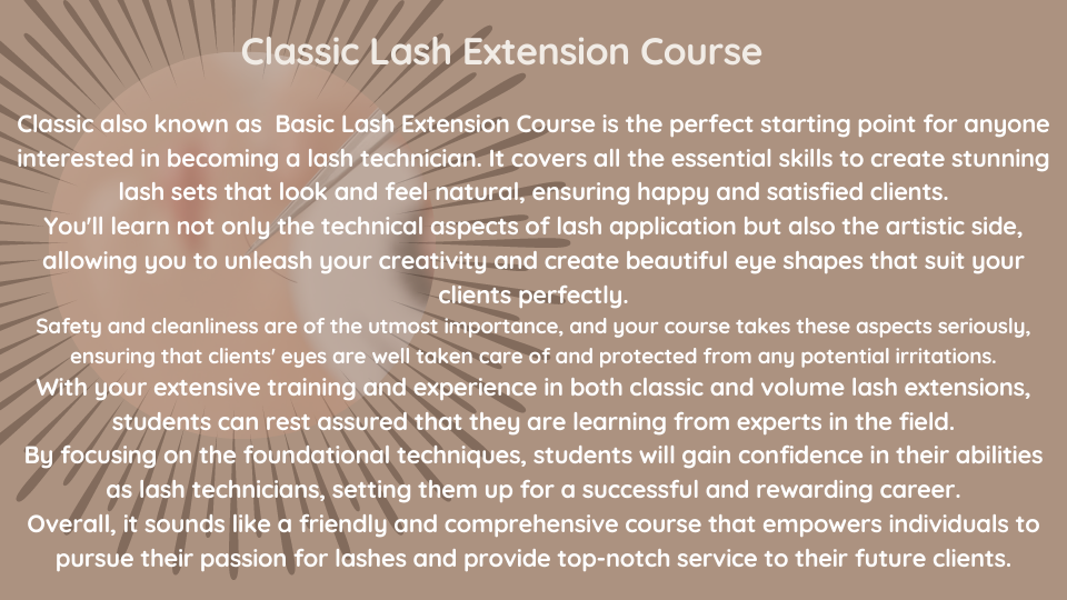 Text advertisement for a Classic Lash Extension Course, highlighting its comprehensive training in lash application, artistic design, safety, and career potential, with a background of stylized radiating lines.