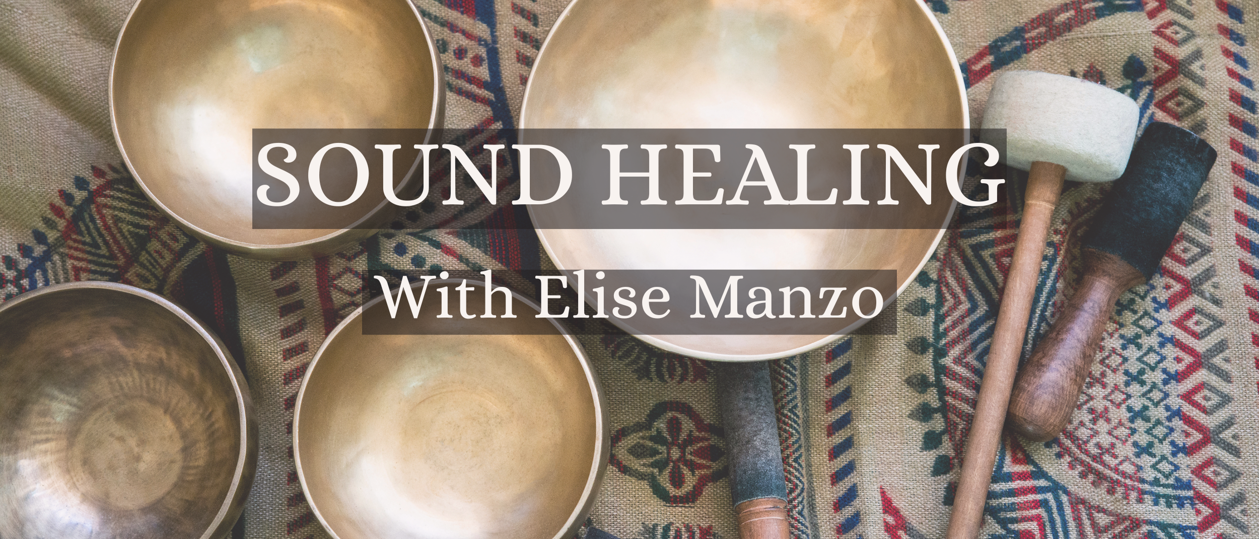 Sound Healing - With Elise Manzo 