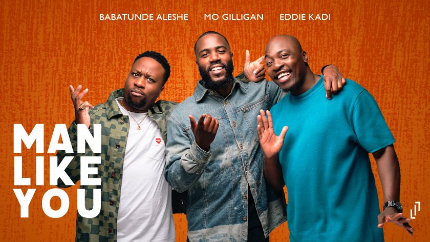 Mo Gilligan: Man Like You