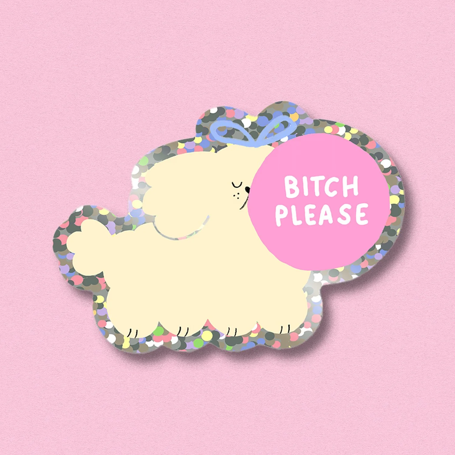 Glitzersticker ✿ Bitch please