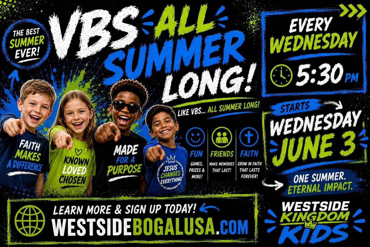 WILD AND WACKY WEDNESDAYS! IT'S LIKE VBS ALL SUMMER LONG!!!
Starting Wednesday, June 3 at 5:30 PM, Westside Kingdom Kids is turning every Wednesday night into a summer adventure filled with fun, worship, games, lessons, friends, prizes, crafts, and u