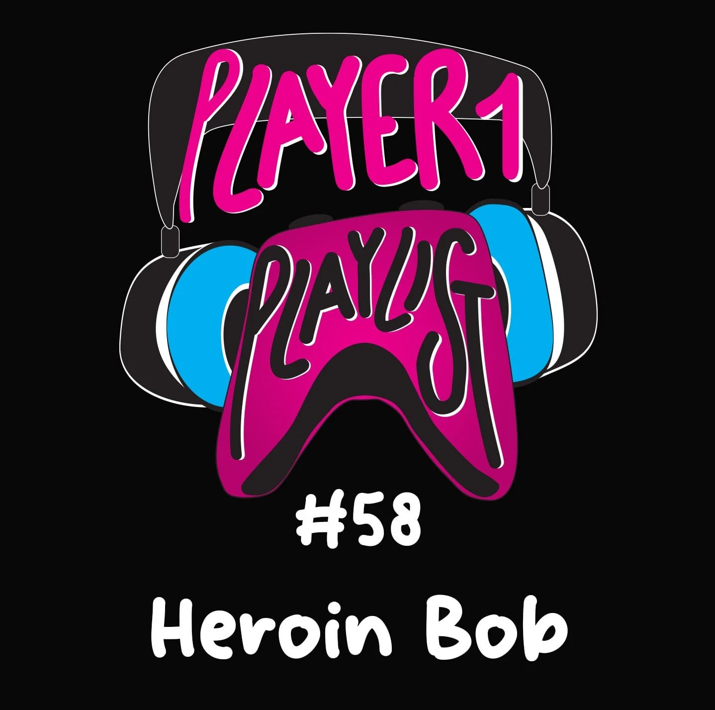 P1P #58 Heroin Bob
