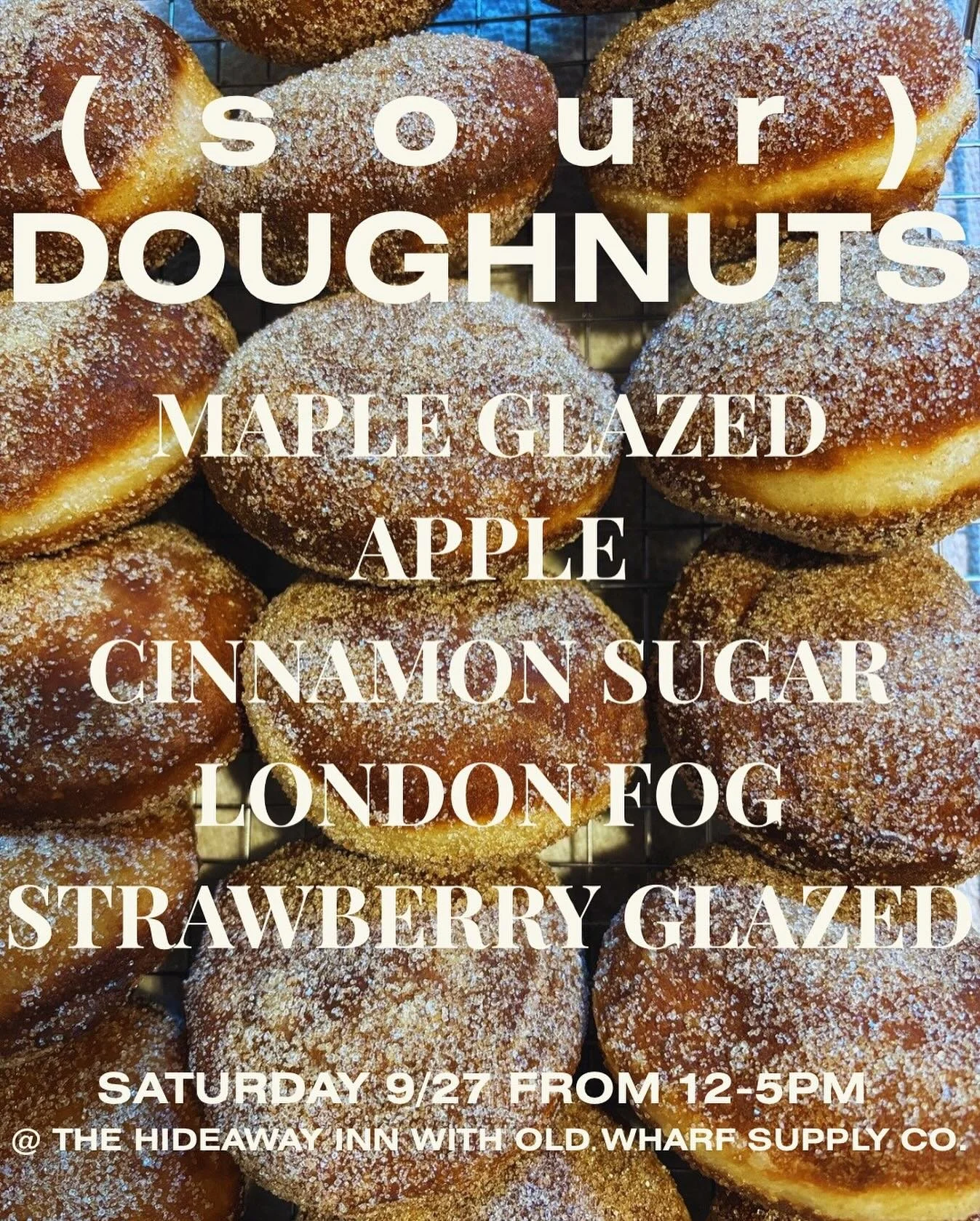 Come on down to @hideawaymaine THIS Saturday from 12-5pm for naturally leavened, organic grain, coconut oil fried, (sour)doughnuts. Despite the name, they are not *sour* but also not overly sweet thanks to the tang intrinsic to the sourdough fermenta