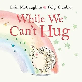 While We Can't Hug by Eoin McLaughlin 